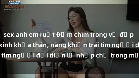 sex anh em ruột Đắm chìm trong vẻ đẹp tự nhiên của gái xinh khỏa thân, nàng khiến trái tim người đối diện lỡ nhịp chỉ trong một cái nhìn.