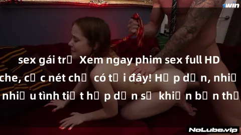 sex gái trẻ Xem ngay phim sex full HD đỉnh cao, không che, cực nét chỉ có tại đây! Hấp dẫn, nhiều tình tiết hấp dẫn sẽ khiến bạn thỏa mãn đắm say.