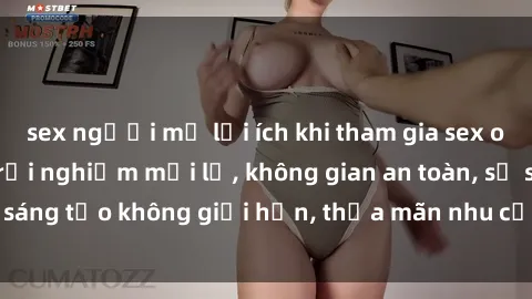 sex người mỹ lợi ích khi tham gia sex online không che: Trải nghiệm mới lạ, không gian an toàn, sự sáng tạo không giới hạn, thỏa mãn nhu cầu tình dục của bạn.