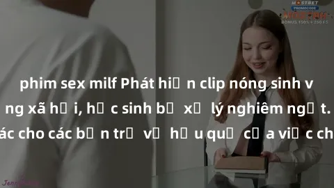 phim sex milf Phát hiện clip nóng sinh viên gây sốt trên mạng xã hội, học sinh bị xử lý nghiêm ngặt. Đây là cảnh giác cho các bạn trẻ về hậu quả của việc chia sẻ thông tin trái phép trên internet.