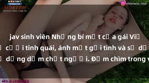 jav sinh viên Những bí mật của gái Việt Nam dâm đãng: Nụ cười tinh quái, ánh mắt gợi tình và sự dụng dẫm chết người. Đắm chìm trong vòng xoay đam mê!