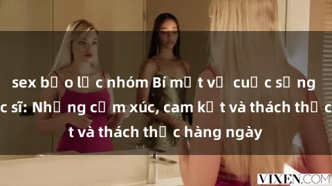 sex bạo lực nhóm Bí mật về cuộc sống sex của bác sĩ: Những cảm xúc, cam kết và thách thức hàng ngày