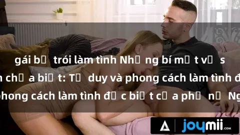 gái bị trói làm tình Những bí mật về sex gái Nga mà bạn chưa biết: Tư duy và phong cách làm tình đặc biệt của phụ nữ Nga