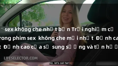 sex không che nhật bản Trải nghiệm cực kỳ nóng bỏng trong phim sex  không che mới nhất  Đỉnh cao của sự sung sướng và tận hưởng chân thật
