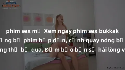 phim sex mỹ Xem ngay phim sex bukkake hàng đầu với những bộ phim hấp dẫn, cảnh quay nóng bỏng không thể bỏ qua. Đảm bảo bạn sẽ hài lòng với trải nghiệm mới lạ này!